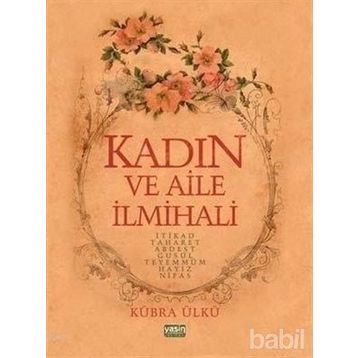 KADIN VE AILE İLMİHALİ - KÜBRA ÜLKÜ