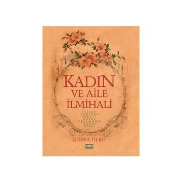 KADIN VE AILE İLMİHALİ - KÜBRA ÜLKÜ