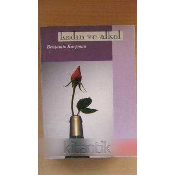 KADIN VE ALKOL - BENJAMIN KARPMAN