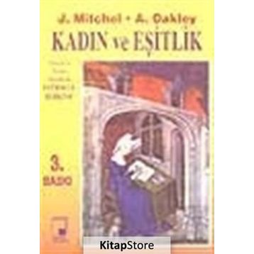 KADIN VE EŞİTLİK - J. MITCHEL, A. OAKLEY