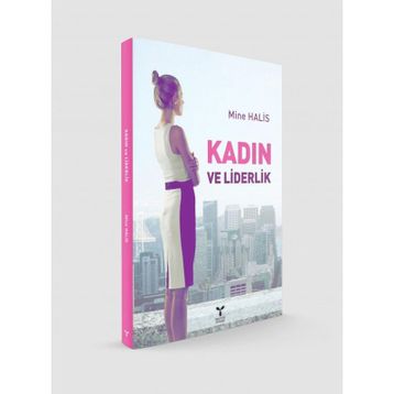 Kadın ve Liderlik - Mine Halis