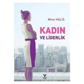 Kadın ve Liderlik - Mine Halis