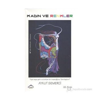 KADIN VE RENKLER - AYKUT SEMERCI
