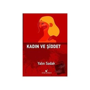 Kadın ve Şiddet - Yalın Sadak