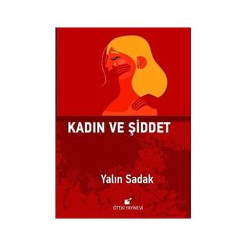 Kadın ve Şiddet - Yalın Sadak