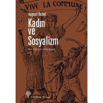 KADIN VE SOSYALIZM - AUGUST BEBEL
