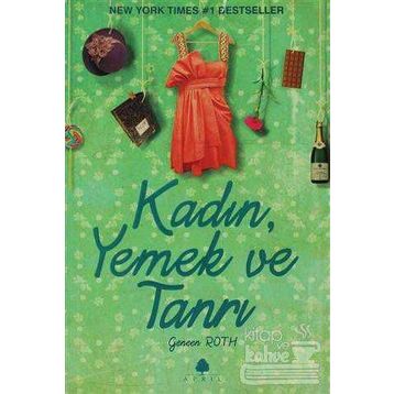 KADIN, YEMEK VE TANRI - GENEEN ROTH