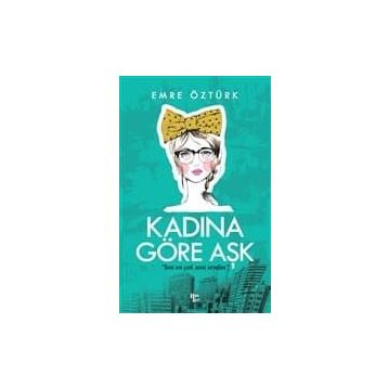 Kadına Göre Aşk-Emre Öztürk