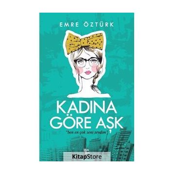 Kadına Göre Aşk-Emre Öztürk