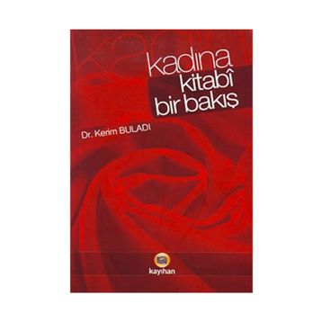 Kadına Kitabî Bir Bakış - Kerim Buladı
