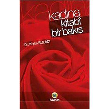 Kadına Kitabî Bir Bakış - Kerim Buladı