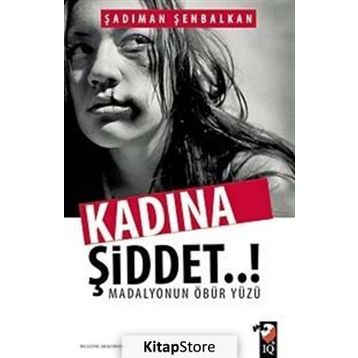 Kadına Şiddet..! Madalyonun Öbür Yüzü - Şadıman Şenbalkan Yunus Karaaslan