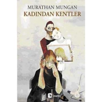 KADINDAN KENTLER - MURATHAN MUNGAN