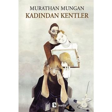KADINDAN KENTLER - MURATHAN MUNGAN