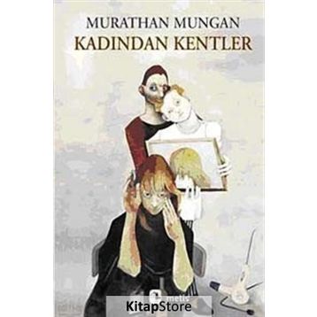 KADINDAN KENTLER - MURATHAN MUNGAN