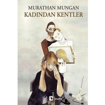 KADINDAN KENTLER - MURATHAN MUNGAN