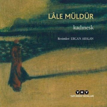 Kadınesk - Lale Müldür