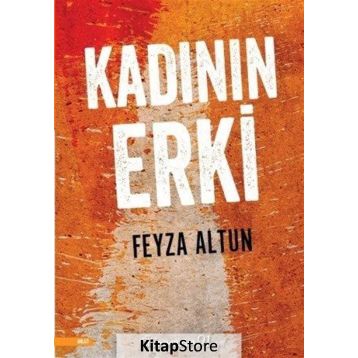 Kadının Erki - Feyza Altun