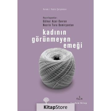 KADININ GÖRÜNMEYEN EMEĞİ - GÜLNUR A. SAVRAN, NESRIN TURA