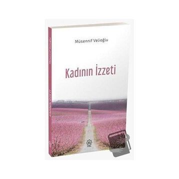 Kadının İzzeti - Müsennif Velioğlu