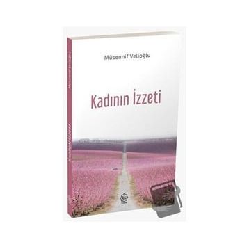 Kadının İzzeti - Müsennif Velioğlu