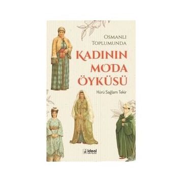 Kadının Moda Öyküsü - Hürü Sağlam Tekir