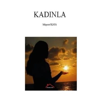 Kadınla - Müşerref Kaya