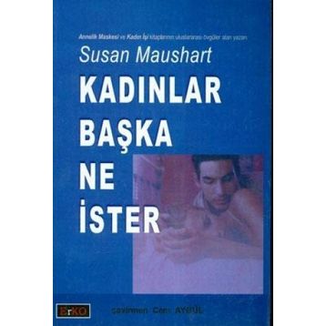 KADINLAR BAŞKA NE İSTER - SUSAN MAUSHART