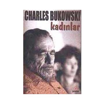 KADINLAR - CHARLES BUKOWSKI