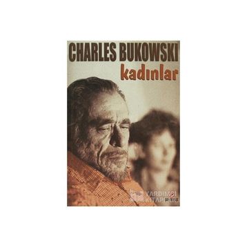 KADINLAR - CHARLES BUKOWSKI
