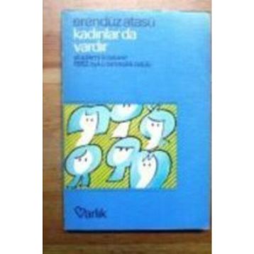Kadınlar da Vardır - Erendiz Atasü
