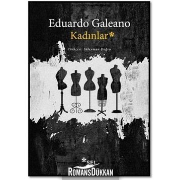 Kadınlar - Eduardo Galeano