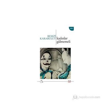 Kadınlar Gülmemeli - Remzi Karabulut