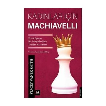 Kadınlar İçin Machiavelli - Stacey Vanek Smith