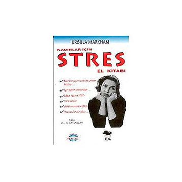 KADINLAR İÇİN STRES EL KİTABI - URSULA MARKHAM
