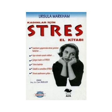 KADINLAR İÇİN STRES EL KİTABI - URSULA MARKHAM