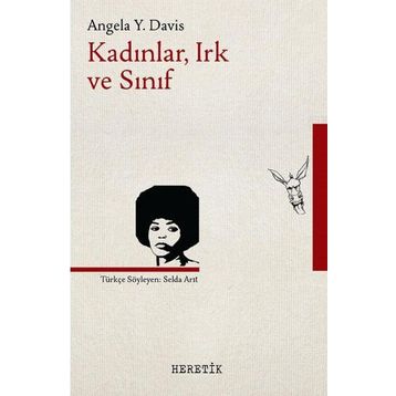 Kadınlar, Irk ve Sınıf / Angela Y. Davis