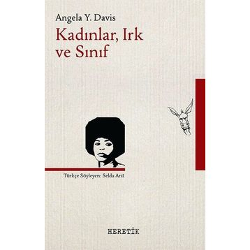 Kadınlar, Irk ve Sınıf / Angela Y. Davis