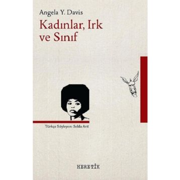 Kadınlar, Irk ve Sınıf / Angela Y. Davis