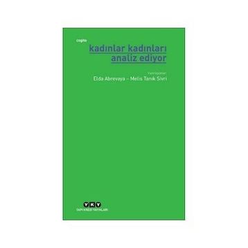 Kadınlar Kadınları Analiz Ediyor - Elda Abrevaya Melis Tanık Sivri