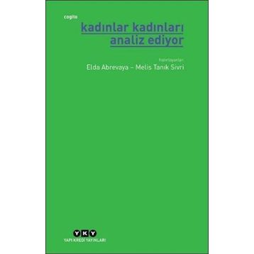 Kadınlar Kadınları Analiz Ediyor - Elda Abrevaya Melis Tanık Sivri