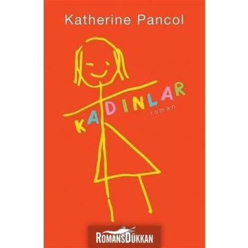 Kadınlar - Katherine Pancol