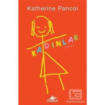 Kadınlar - Katherine Pancol