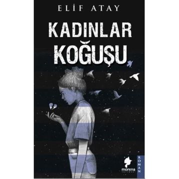 Kadınlar Koğuşu - Elif Atay