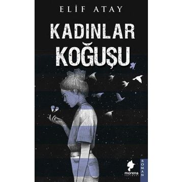 Kadınlar Koğuşu - Elif Atay