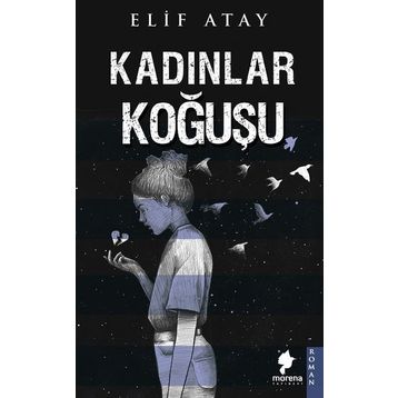 Kadınlar Koğuşu - Elif Atay
