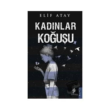 Kadınlar Koğuşu - Elif Atay