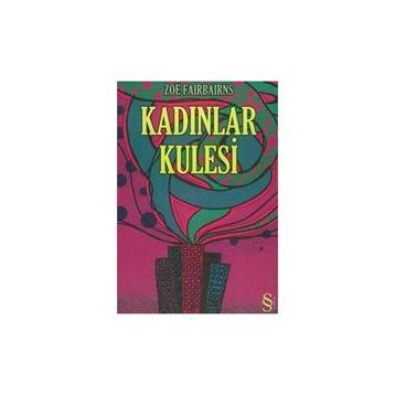 KADINLAR KULESI - ZOE FAIRBAIRNS