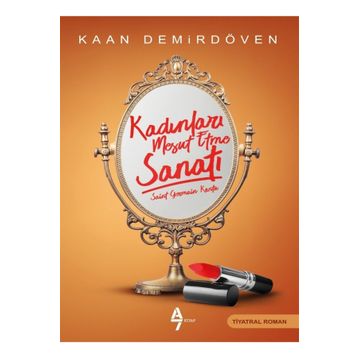 Kadınlar Mesut Etme Sanatı - Kaan Demirdöven