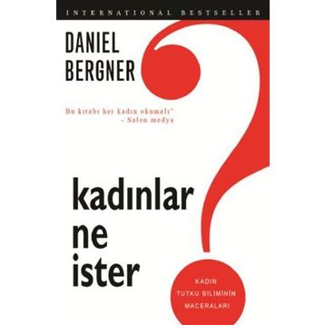 Kadınlar Ne İster? - Daniel Bergner